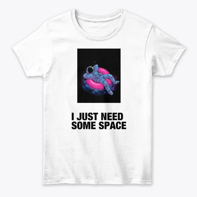 I Need Some Space