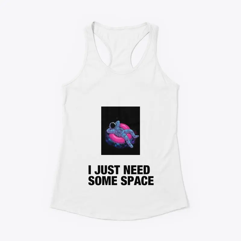 I Need Some Space