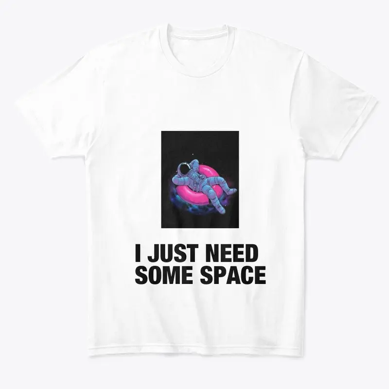 I Need Some Space