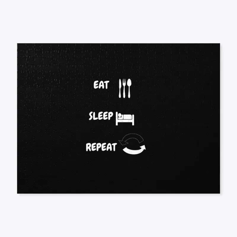 Eat Sleep Repeat