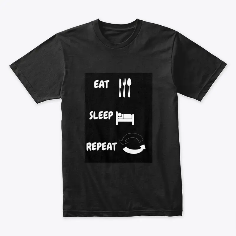 Eat Sleep Repeat