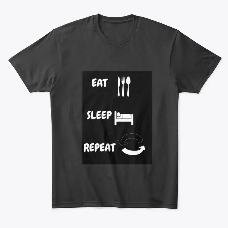 Eat Sleep Repeat